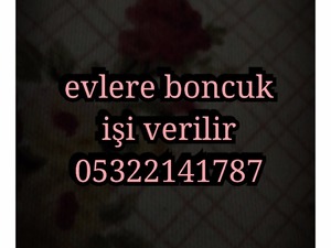 evlere ipe boncuk dizim işi verilecektir