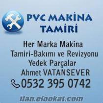 Pvc Makina Servisi & Pvc Makina Tamiri