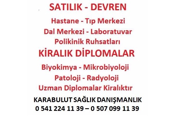 TIP MERKEZİ RUHSATLARI SATILIKTIR