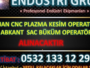 cnc operatörü AJAN CNC PLAZMA KESİM OPERATÖRÜ  ALINACAKTIR