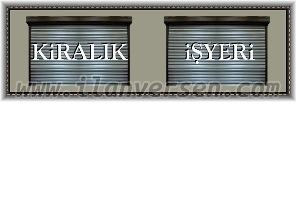 SAHİBİNDEN KİRALIK DÜKKAN